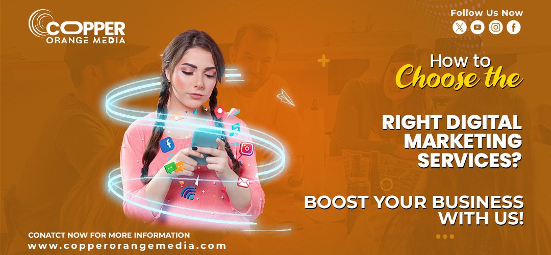 Choose the Right Digital Marketing Services for Your Business Goals