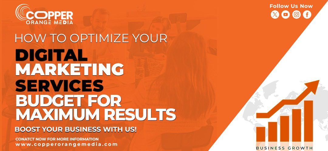 maximize your digital marketing services budget for maximum results