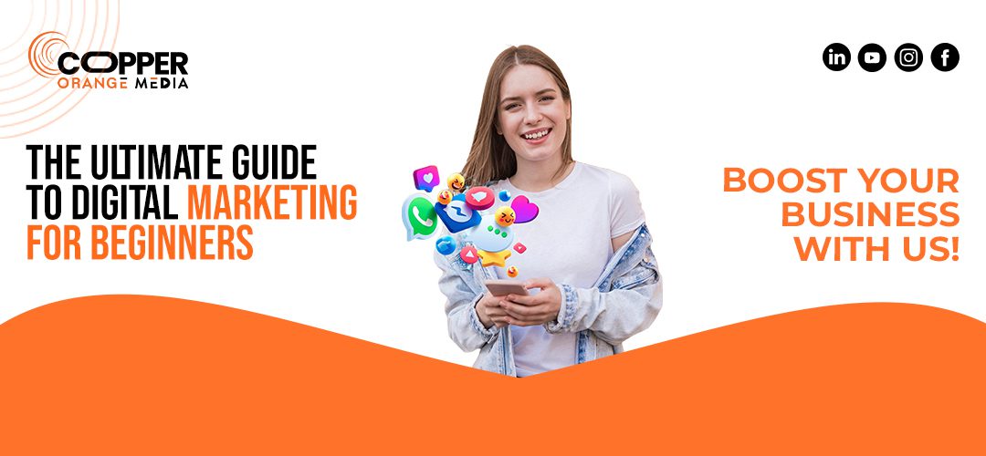 The Ultimate Guide to Digital Marketing for Beginners