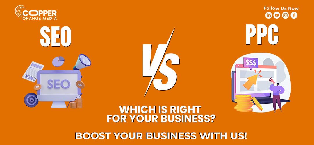 SEO vs. PPC: Which is Right for Your Business?