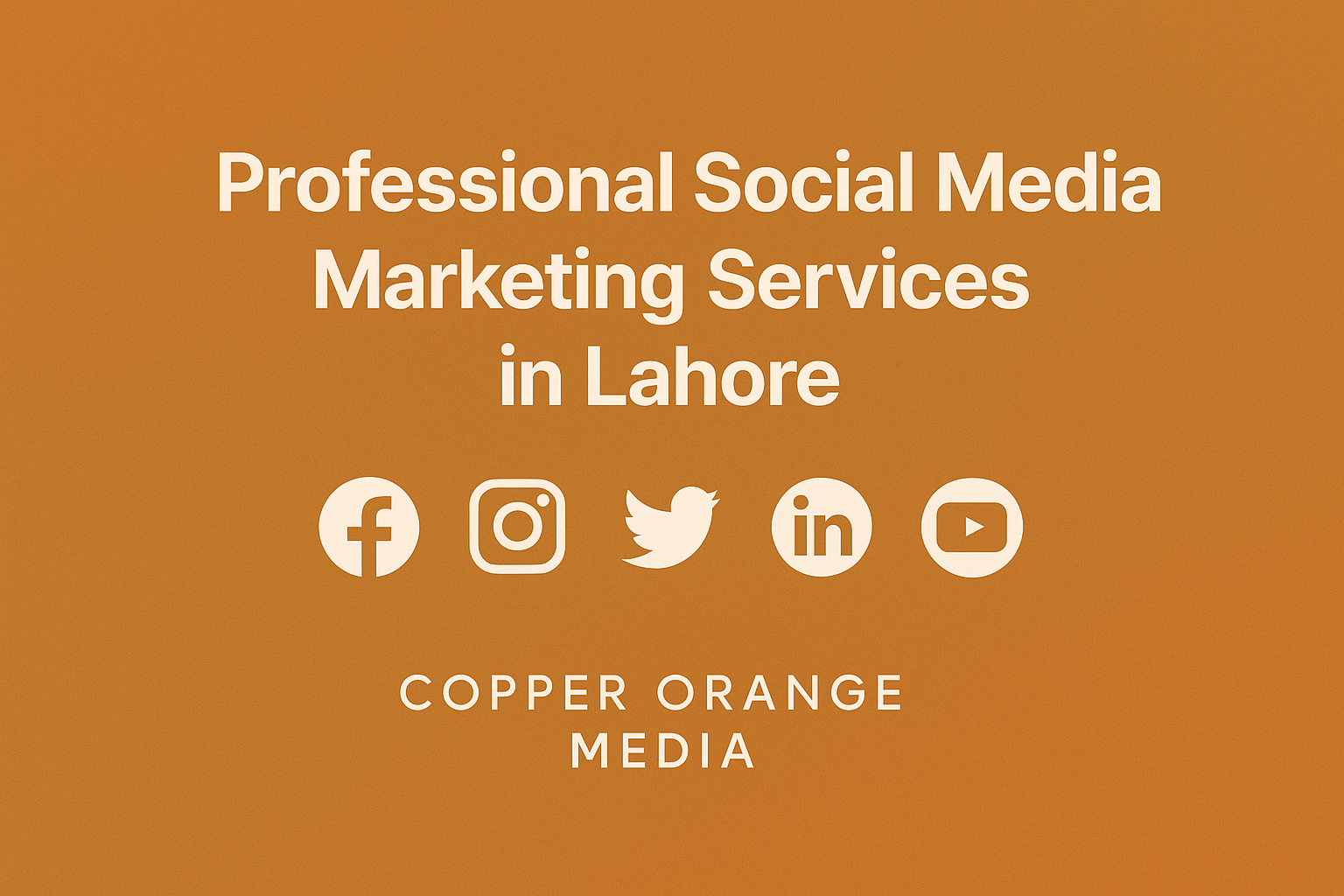 Banner image showcasing Copper Orange Media’s professional social media marketing services in Lahore with social media platform icons.