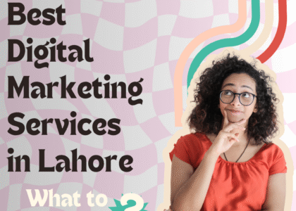 Best digital marketing service in Lahore for growing online business