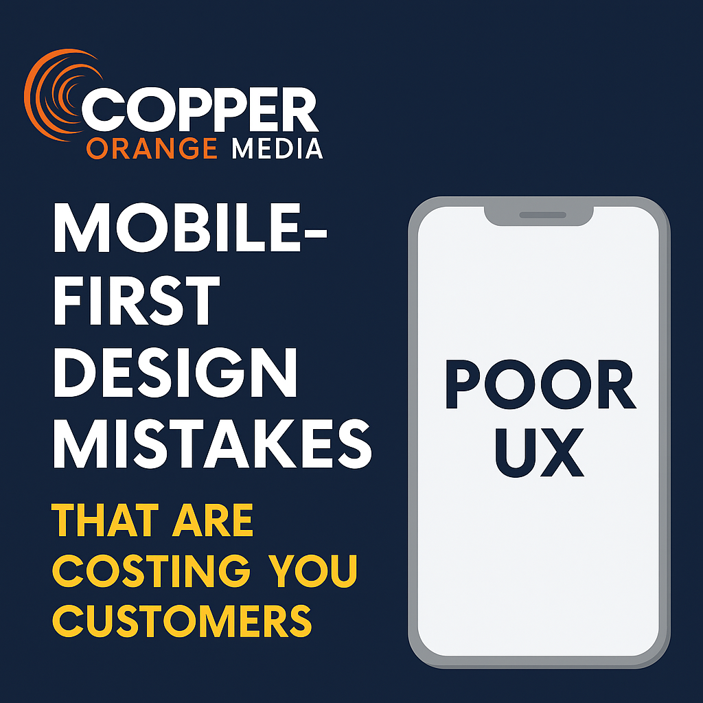 Mobile-first design mistakes with poor UX warning on smartphone and Copper Orange Media logo