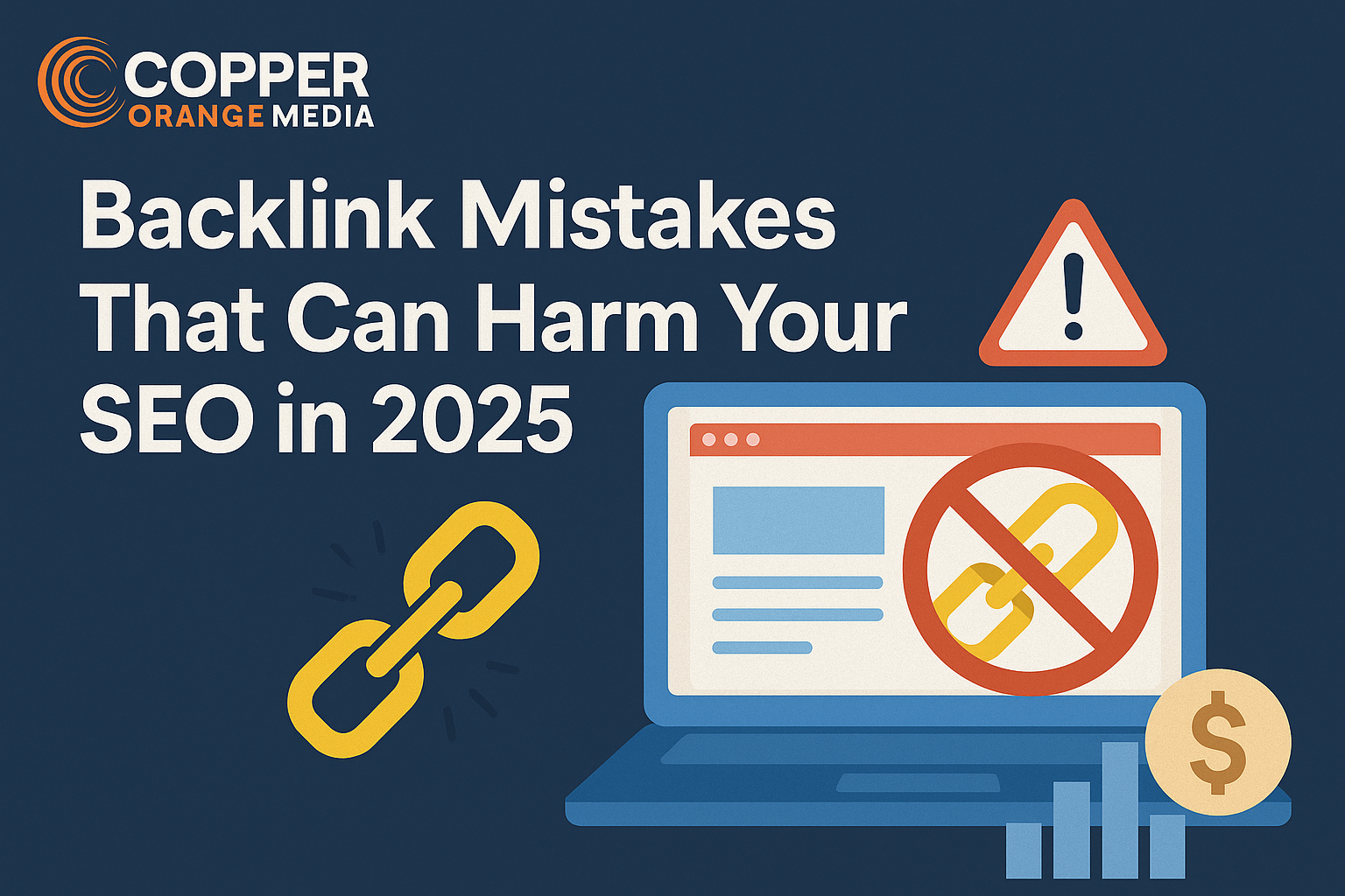 Illustration showing common backlink mistakes in SEO 2025, designed by Copper Orange Media.