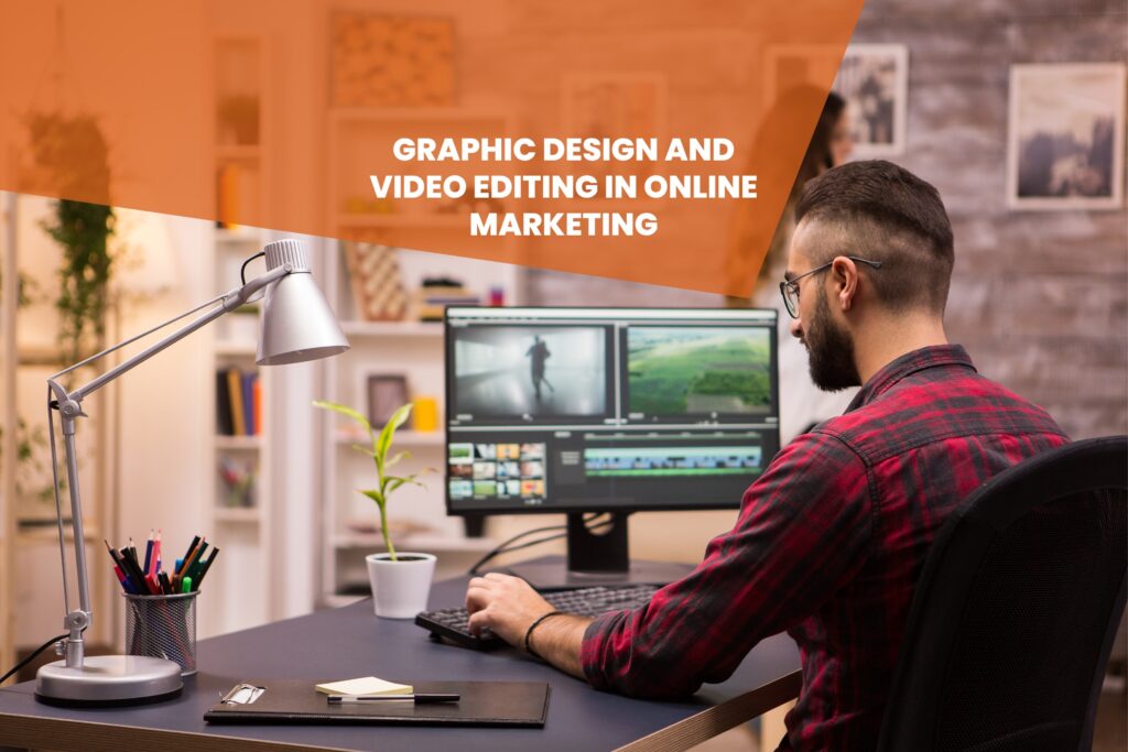 Graphic Design & Video Editing